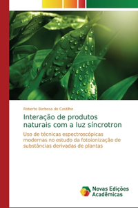 Interação de produtos naturais com a luz síncrotron