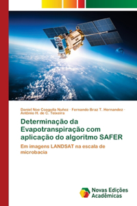 Determinação da Evapotranspiração com aplicação do algoritmo SAFER