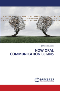 How Oral Communication Begins