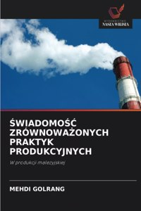 &#346;wiadomo&#346;&#262; Zrównowa&#379;onych Praktyk Produkcyjnych