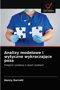 Analizy modelowe i wytyczne wykraczajace poza