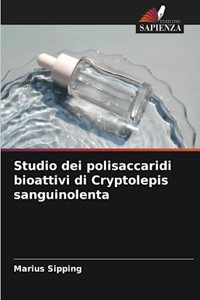 Studio dei polisaccaridi bioattivi di Cryptolepis sanguinolenta