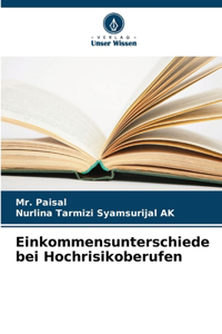 Einkommensunterschiede bei Hochrisikoberufen
