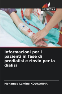 Informazioni per i pazienti in fase di predialisi e rinvio per la dialisi