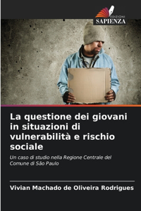 questione dei giovani in situazioni di vulnerabilità e rischio sociale