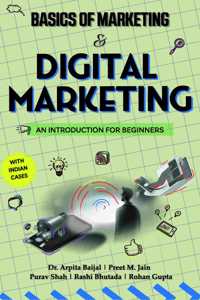 Basics of Marketing and Digital Marketing: An Introduction for Beginners