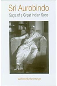 Sri Aurobindo: Saga Of A Great Indian Sage (Pb)