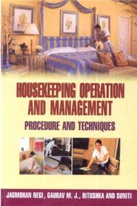 Housekeeping Operation and Management: Procedure and Techniques