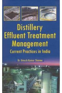 Distillery Effluent Treatment Management Current Practices in India