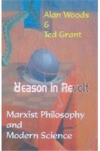 Reason In Revolt; Marxist Philosophy And Modern Science