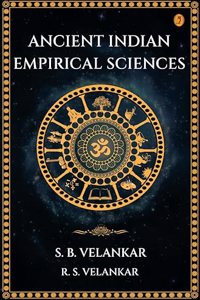Ancient Indian Empirical Sciences