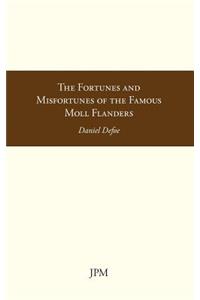 Fortunes and Misfortunes of the Famous Moll Flanders