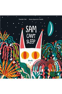 Sam Can't Sleep