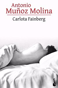Carlota Fainberg [Paperback] [Jan 01, 2014] Antonio Munoz Molina