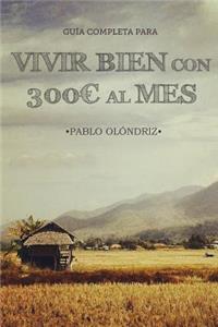 Vivir bien con 300 al Mes