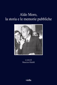 Aldo Moro, La Storia E Le Memorie Pubbliche