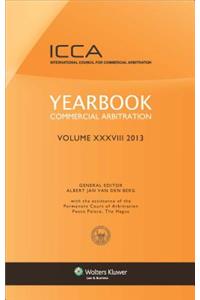 Yearbook Commercial Arbitration Volume XXXVIII 2013