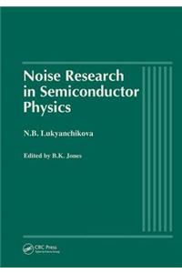 Noise Research in Semiconductor Physics