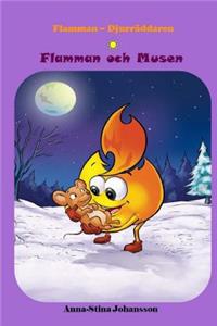 Flamman och Musen (Swedish Edition, Bedtime stories, Ages 5-8)