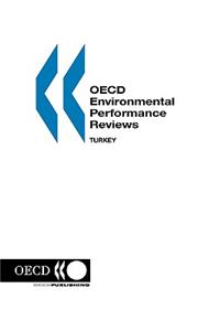 OECD Environmental Performance Reviews Turkey