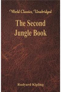 Second Jungle Book: (World Classics, Unabridged)