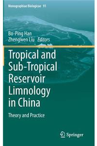 Tropical and Sub-Tropical Reservoir Limnology in China