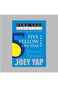 Feng Shui Essentials -- 5 Yellow Life Star