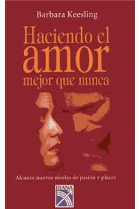 Haciendo El Amor Mejor Que Nunca