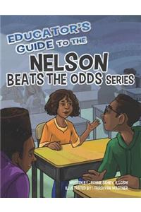 Educator's Guide to the Nelson Beats the Odds Series