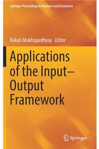 Applications of the Input-Output Framework
