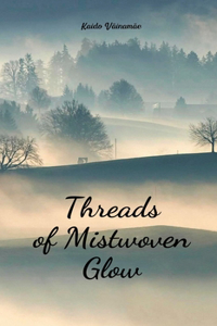 Threads of Mistwoven Glow