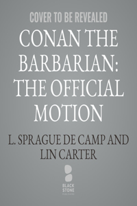 Conan the Barbarian: The Official Motion Picture Adaptation