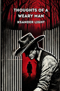 Thoughts of a Weary Man