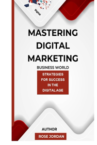 Mastering Digital Marketing