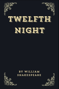 Twelfth Night (Annotated Edition)
