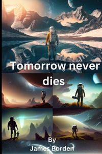 Tomorrow never dies