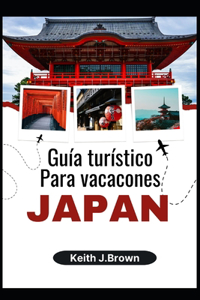 JAPÓN Guía turístico Para vacaciones 2024