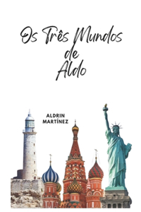 Os Três Mundos de Aldo