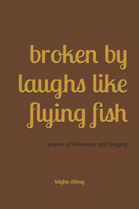 Broken By Laughs Like Flying Fish