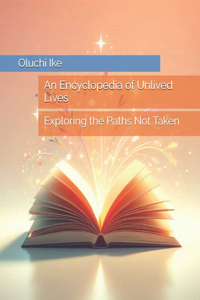 An Encyclopedia of Unlived Lives