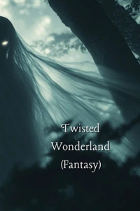 Twisted Wonderland_ The Phantom Bride - Love at First Fright