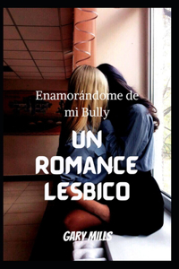 Enamorándome de mi Bully