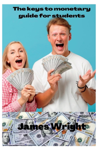 Keys to monetary guide for students