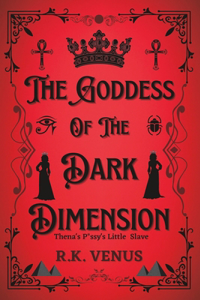 Thenas Pussys Little Slave The Goddess of The Dark Dimension