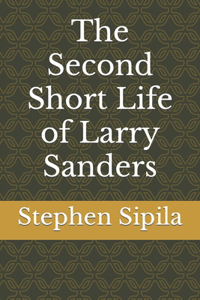 The Second Short Life of Larry Sanders
