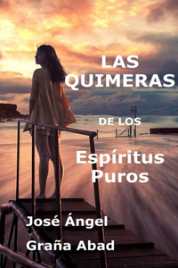Las Quimeras de Los Espíritus Puros