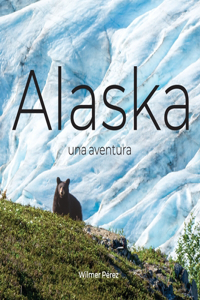 Alaska una aventura