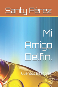 Mi Amigo Delfín.