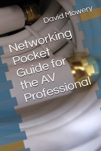 Networking Pocket Guide for the AV Professional