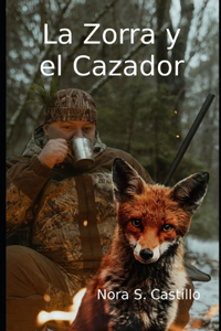 Zorra y el Cazador